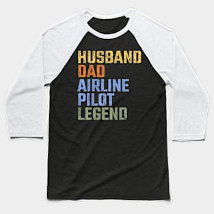 Mens Husband Dad Airline Pilot Legend Fathers Day  Retro Baseball T-Shirt